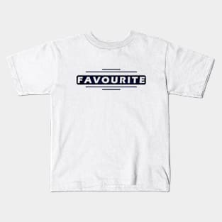 FAVOURITE TEXT Kids T-Shirt